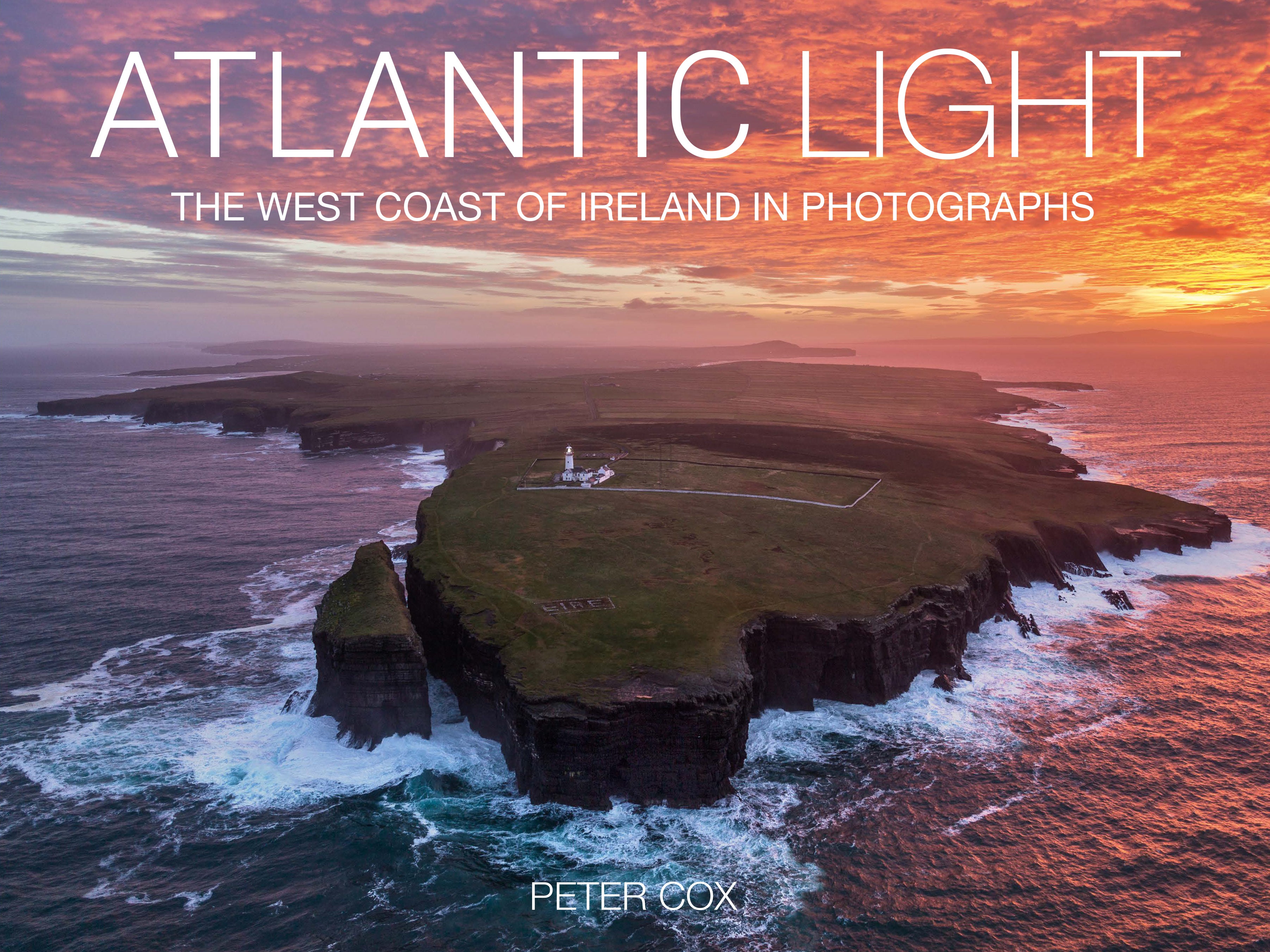 Atlantic Light - The West Coast of Ireland in Photographs